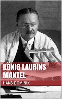 König Laurins Mantel - Hans Dominik - ebook