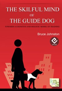 The Skilful Mind of the Guide Dog - Bruce Johnston - ebook