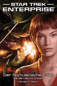 Star Trek - Enterprise 6: Der Romulanische Krieg - Die dem Sturm trotzen - Andy Mangels - ebook