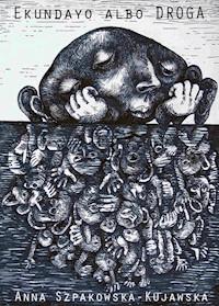 Ekundayo albo Droga - Anna Szpakowska-Kujawska - ebook