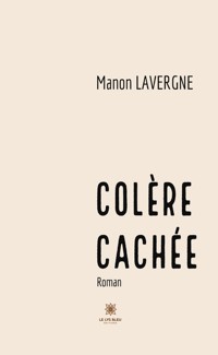 Colère cachée - Manon Lavergne - ebook