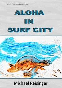 Aloha in Surf City - Michael Reisinger - ebook