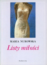 Listy miłości - Maria Nurowska - ebook + książka