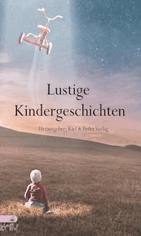 Lustige Kindergeschichten - Kiel und Feder Verlag - ebook