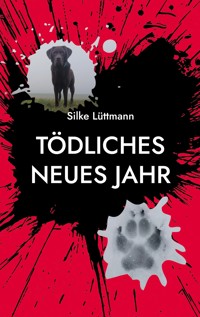 Tödliches neues Jahr - Silke Lüttmann - ebook
