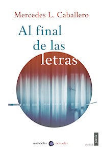 Al final de las letras - Mercedes L. Caballero - ebook
