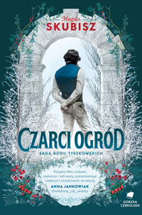 Czarci ogród. Saga rodu Tyszkowskich. Tom 2 - Magda Skubisz - ebook + audiobook + książka