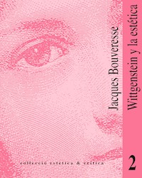 Wittgenstein y la estética - Jacques Bouveresse - ebook