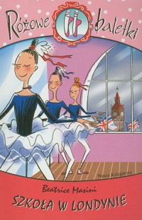 Różowe baletki. Szkoła w Londynie - Masini Beatrice - ebook