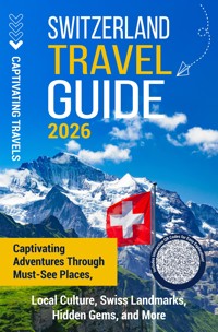 Switzerland Travel Guide - Captivating Travels - ebook