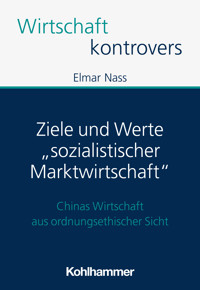 Ziele und Werte "sozialistischer Marktwirtschaft" - Elmar Nass - ebook