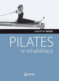 Pilates w rehabilitacji - Samantha Wood - książka