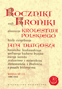 Roczniki czyli Kroniki sławnego Królestwa Polskiego - Jan Długosz - książka