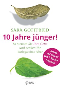 10 Jahre jünger! - Gottfried Sara - ebook