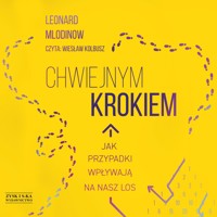 Chwiejnym krokiem. Jak przypadki wpływają na nasz los - Leonard Mlodinow - ebook + audiobook