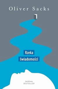 Rzeka świadomości - Oliver Sacks - ebook + książka