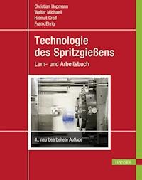 Technologie des Spritzgießens - Christian Hopmann - ebook