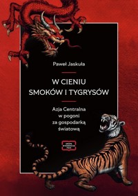 W cieniu smoków i tygrysów - Jaskuła Paweł - książka