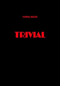 Trivial - Olivia Seger - ebook