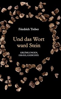 Und das Wort ward Stein - Friedrich Treber - ebook