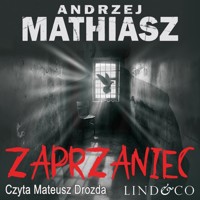 Zaprzaniec - Andrzej Mathiasz - ebook + audiobook + książka
