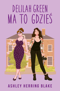 Delilah Green ma to gdzieś - Ashley Herring Blake - ebook + książka