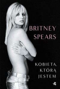 Kobieta, którą jestem - Spears Britney - książka