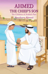 Ahmed - The Chief's Son - Nausheen Ahmed - ebook