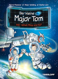 Der kleine Major Tom. Band 11. Wer rettet Ming und Hu? - Bernd Flessner - ebook