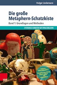 Die große Metaphern-Schatzkiste – Band 1: Grundlagen und Methoden - Holger Lindemann - ebook