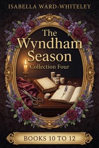 The Wyndham Season - Collection Four - Isabella Ward-Whiteley - ebook