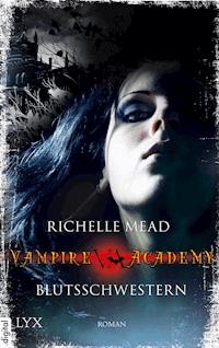 Vampire Academy - Blutsschwestern - Richelle Mead - ebook