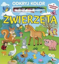Odkryj kolor. Zwierzęta - Mirosława Kwiecińska - książka