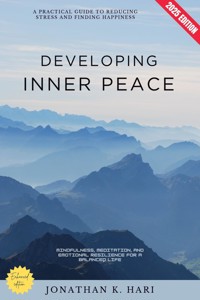 Developing Inner Peace: - Jonathan K. Hari - ebook
