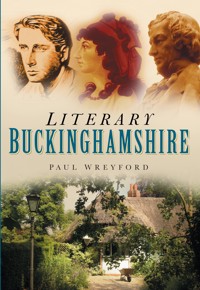 Literary Buckinghamshire - Paul Wreyford - ebook