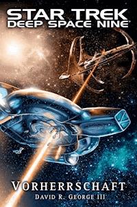 Star Trek - Deep Space Nine: Vorherrschaft - David R. George III. - ebook