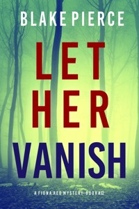 Let Her Vanish (A Fiona Red FBI Suspense Thriller—Book 12) - Blake Pierce - ebook