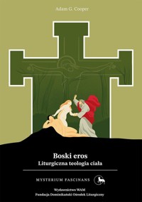 Boski eros Liturgiczna teologia ciała - Cooper Adam G. - książka