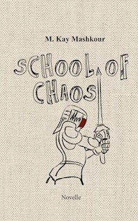 School of Chaos - M. Kay Mashkour - ebook