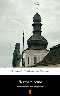 Детские годы (Lata dzieciństwa). Из воспоминаний Меркула Праотцева - Николай Семёнович Лесков, Nikołaj Siemionowicz Leskow - ebook