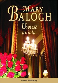 Uwieść anioła - Mary Balogh - ebook + książka