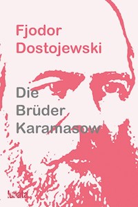 Die Brüder Karamasow - Fjodor  Dostojewski - ebook