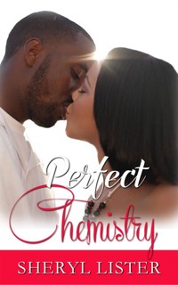 Perfect Chemistry - Sheryl Lister - ebook
