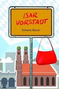 Isarvorstadt - Simone Bauer - ebook