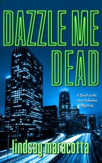 Dazzle Me Dead - Lindsay Maracotta - ebook
