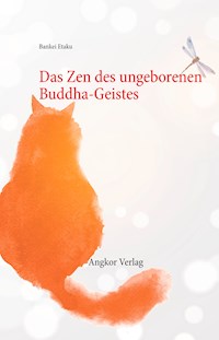 Das Zen des ungeborenen Buddha-Geistes - Bankei Etaku - ebook
