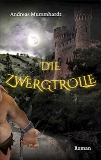 Die Zwergtrolle - Andreas Mummhardt - ebook
