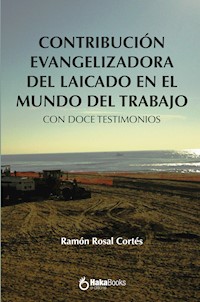 Contribucion evangelizadora del laicado en el mundo del trabajo - Ramón Rosal Cortés - ebook