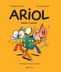Ariol. Tom 13: Łebski kaczor - Marc Boutavant, Emmanuel Guibert - książka