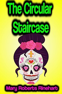 The Circular Staircase - Mary Roberts Rinehart - ebook
